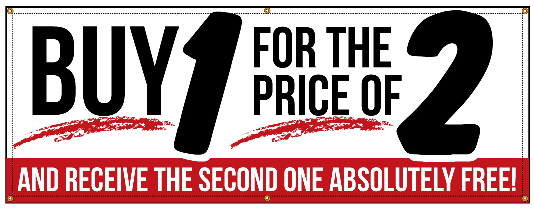 Purchase Our Buy 1 For The Price Of 2 Banner With Signs World Wide Purchase Our Buy 1 For The Price Of 2 Banner With Signs World Wide