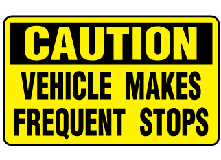 This Vehicle Makes Frequent Stops Sign 10x7 inch Magnetic for Transportation 
