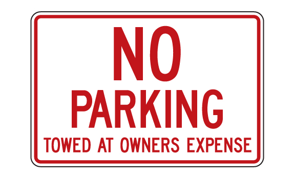 TOWED AT OWNER'S EXPENSE NO PARKING 12"x18" STREET SIGN 
