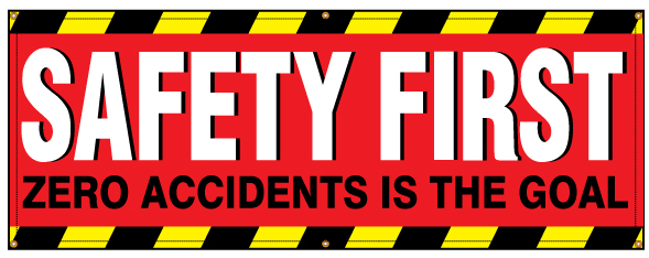 Buy our "Safety First" 3 banner at Signs World Wide