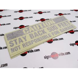 Caution Stay Back 500 Feet reflective decals transfer taped