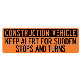 Construction Vehicle Sudden Stops 12x36 sign image