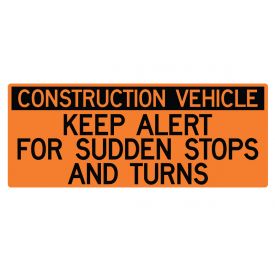 Construction Vehicle Sudden Stops 24x60 sign image