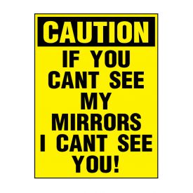 Caution If You Can't See My Mirrors 8x6 decal image