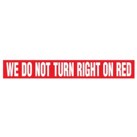 We Do Not Turn Right On Red decal image