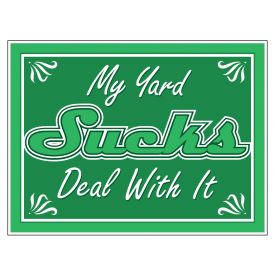 My Yard Sucks sign image