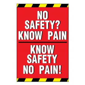 NO SAFETY KNOW PAIN sign image