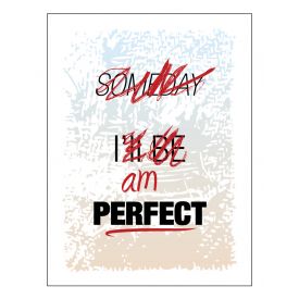 Someday I'll Be Perfect EDIT Poster print image