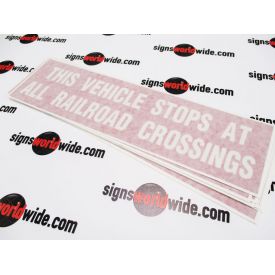 This Vehicle Stops at Railroad decal with transfer tape