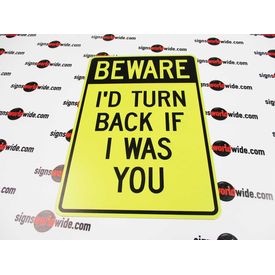 Beware I'd Turn Back Aluminum Sign Image 1