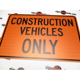Construction Vehicles Only sign image 2