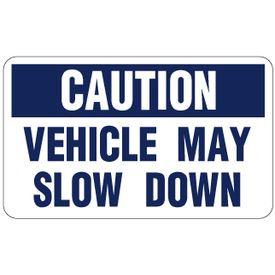 Caution Vehicle May Slow Down Car Sign Image