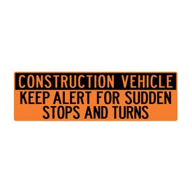 Construction Vehicle Sudden Stops 18x60 sign image