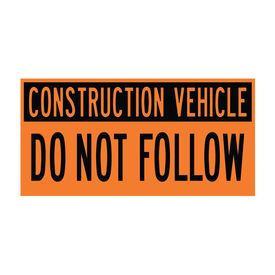 Construction Vehicle Do Not Follow 12x24 Decal Image