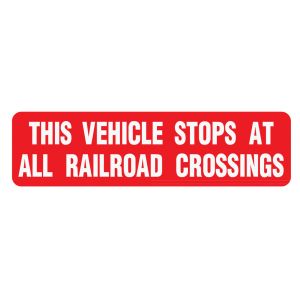 This vehicle stops at all railroad crossings banner image This vehicle stops at all railroad crossings banner image