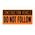 Construction Vehicle Do Not Follow 12x24 Decal Image