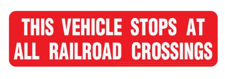 This vehicle stops at all railroad crossings banner image