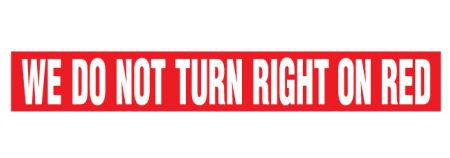 We Do Not Turn Right On Red decal image