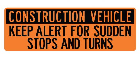 Construction Vehicle Sudden Stops 12x36 sign image