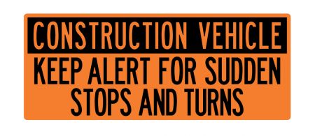 Construction Vehicle Sudden Stops 24x60 v2 sign image