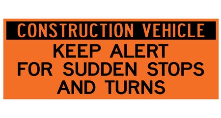 Construction Vehicle Keep Alert for Sudden Stops and Turns 18" x 48" Decal Imaage