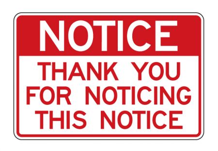 Notice Thank You For Noticing sign image