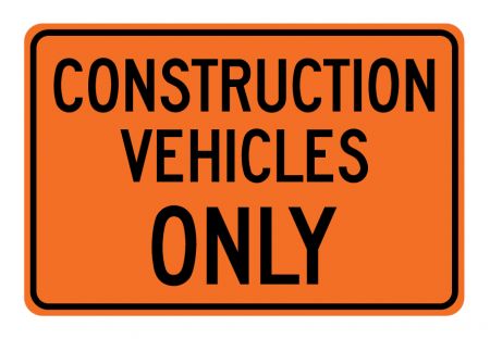 Construction Vehicles Only sign image