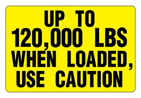 Up To 120,000 LBS When Loaded, Use Caution Magnetic Sign Image