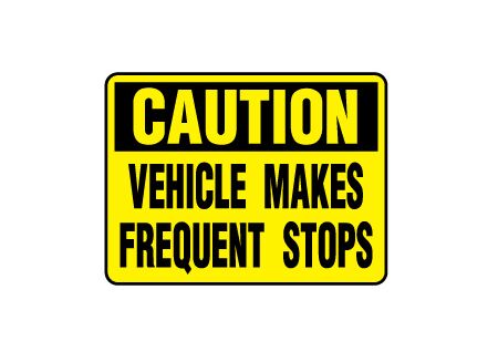 Caution Vehicle Makes Frequent Stops 9x12 magnetic image