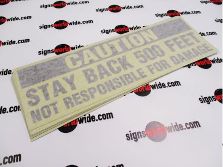 Caution Stay Back 500 Feet reflective decals transfer taped