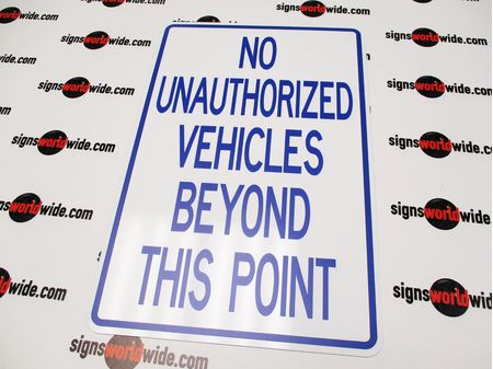 No Unauthorized Vehicles Beyond This Point Aluminum Sign
