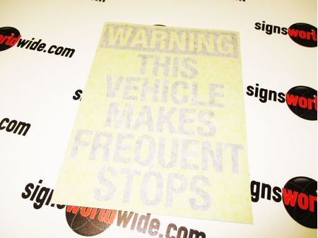 Warning This Vehicle Makes Frequent Stops decal image with transfer tape 1