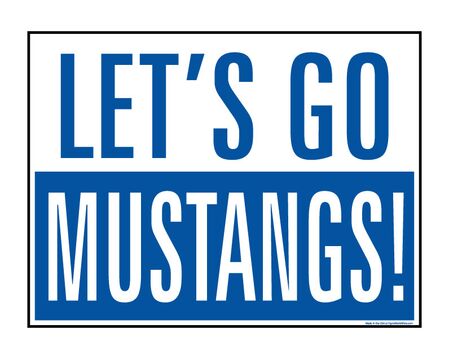 Let's Go Mustangs 18x24 School Spirit Yard Sign Image