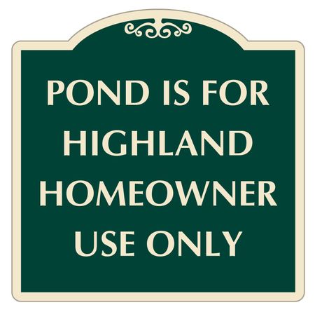 Pond is for Highland Homeowner Use Only sign image