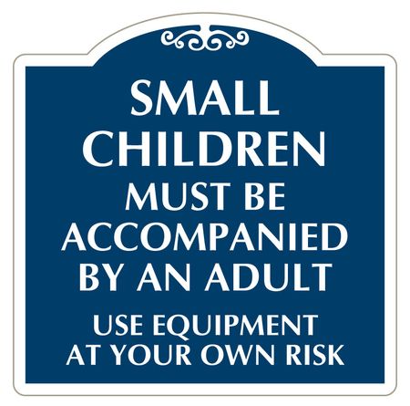 Small Children Must Be Accompanied 24x24 Sign Image