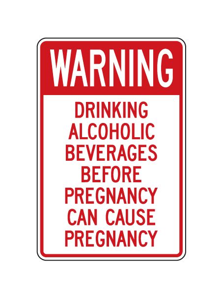 Warning Drinking Can Cause Pregnancy sign image