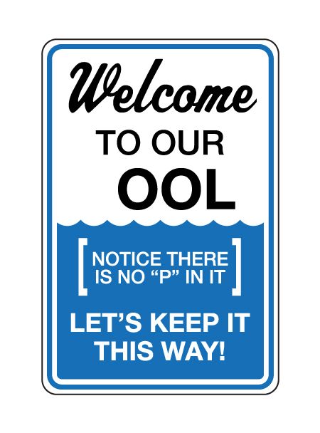 Humor Aluminum Metal Sign Pool 8 X 12 inch" ZJLVMF Welcome to Our ool Sign No P Pool Safety 