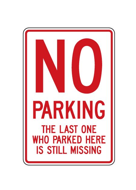 NO PARKING the last one who parked here is still MISSING Sign Home Shop 9x12 N79