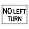 No Left Turn text sign