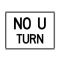 No U Turn text sign image