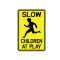 Slow Children at Play sign image