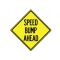 Speed Bump Ahead sign image