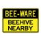 Bee-Ware Beehive sign image