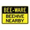 Bee-Ware Beehive sign image