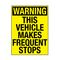 Warning This Vehicle Makes Frequent Stops 8x6 decal image