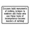 Excuses Build Monuments 12x18 sign image
