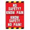 NO SAFETY KNOW PAIN sign image
