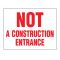 Not A Construction Entrance sign image