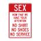 Sex No Shirt No Shoes sign image
