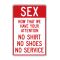Sex No Shirt No Shoes sign image